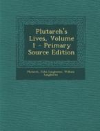 Plutarch's Lives, Volume 1 - Primary Source Edition di Plutarch, John Langhorne, William Langhorne edito da Nabu Press