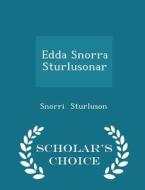 Edda Snorra Sturlusonar - Scholar's Choice Edition di Snorri Sturluson edito da Scholar's Choice