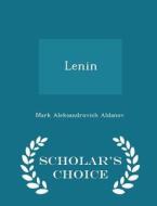 Lenin - Scholar's Choice Edition di Mark Aleksandrovich Aldanov edito da Scholar's Choice
