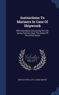 Instructions To Mariners In Case Of Shipwreck edito da Sagwan Press