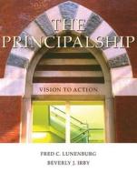 The Principalship di Beverly Irby, Fred C. Lunenburg edito da Cengage Learning, Inc