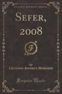 Sefer, 2008 (classic Reprint) di Charleston Southern University edito da Forgotten Books