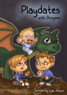 Playdates With Dragons di Cyan Jenkins edito da Lulu.com