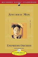 The Empress Orchid di Anchee Min edito da Recorded Books