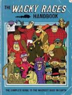 The Wacky Races Handbook edito da Egmont Uk Ltd
