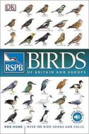 Rspb Birds Of Britain And Europe di Rob Hume edito da Dorling Kindersley Ltd