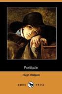 Fortitude (Dodo Press) di Hugh Walpole edito da Dodo Press