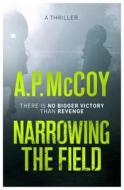 Narrowing The Field di A. P. McCoy edito da Orion Publishing Co