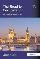 The Road to Co-operation di Gordon Pearson edito da Taylor & Francis Ltd