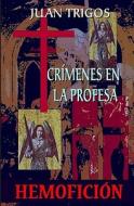 Crimenes En La Profesa di Juan Trigos edito da Booksurge Publishing