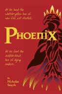 Phoenix di Nicholas Smyth edito da Xlibris