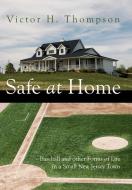 SAFE AT HOME di Victor H. Thompson edito da AuthorHouse