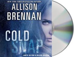 Cold Snap di Allison Brennan edito da MacMillan Audio
