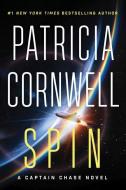 Spin: A Thriller di Patricia Cornwell edito da LARGE PRINT DISTRIBUTION