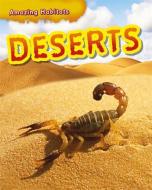 Amazing Habitats: Deserts di Leon Gray edito da Hachette Children's Group