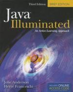 Java Illuminated, Third Edition di Julie Anderson, Herve J. Franceschi edito da Jones And Bartlett Publishers, Inc