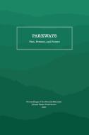 Parkways di Appalachian Consortium Press edito da Longleaf Services behalf of UNC - OSPS