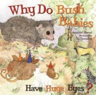 Why Do Bush Babies Have Huge Eyes? di Jennifer Shand edito da Flowerpot Press
