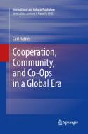 Cooperation, Community, and Co-Ops in a Global Era di Carl Ratner edito da Springer New York