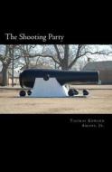 The Shooting Party di Thomas Edward Amans Jr edito da Createspace