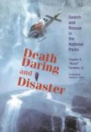 Death, Daring And Disaster di Charles Butch Farabee edito da Roberts Rinehart Publishers