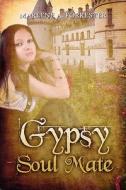 Gypsy Soul Mate di Marlene A Forrester edito da America Star Books