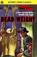 Dead Weight di Frank Kane edito da Armchair Fiction & Music