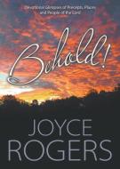 Behold! di Joyce Rogers edito da Innovo Publishing LLC