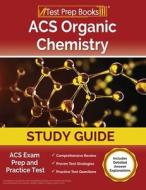 ACS Organic Chemistry Study Guide di Rueda Joshua Rueda edito da Windham Press