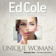Unique Woman Workbook: Insight and Wisdom to Maximize Your Life di Edwin Louis Cole, Nancy Cole edito da WHITAKER HOUSE