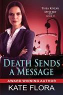 Death Sends a Message di Kate Flora edito da EPUB WORKS