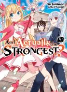 Am I Actually the Strongest? 4 (Light Novel) di Sai Sumimori edito da VERTICAL INC