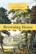 Browning House di Lucia Cascioli edito da Lulu Publishing Services