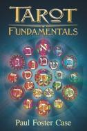 Tarot Fundamentals: The Ageless Wisdom of the Tarot di Paul Foster Case edito da PRODUCT CONCEPT INC