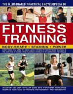 Illustrated Practical Encyclopedia of Fitness Training di Andy Wadsworth edito da Anness Publishing