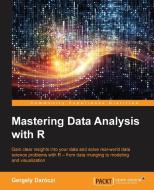 Mastering Data Analysis with R di Gergely Daroczi edito da PACKT PUB