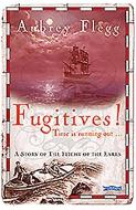 Fugitives! di Aubrey Flegg edito da O'brien Press Ltd