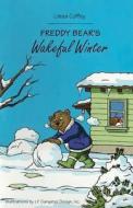 Freddy Bear's Wakeful Winter di Lisa Marie Coffey, Lissa Coffey edito da Bright Ideas Productions