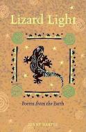 Lizard Light: Poems from the Earth di Penny Harter edito da SHERMAN ASHER PUB