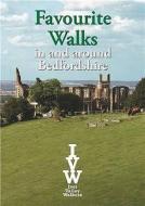Favourite Walks In And Around Bedfordshire di The Ivel Valley Walkers edito da Book Castle Publishing