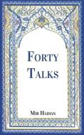 Forty Talks di Mir Hadian edito da Rowanvale Books