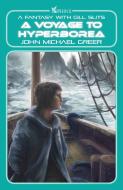 A Voyage To Hyperborea di John Michael Greer edito da Aeon Books Ltd