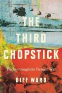 The Third Chopstick di Biff Ward edito da MoshPit Publishing