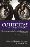 Counting on Marilyn Waring: New Advances in Feminist Economics di Margunn Bjonhold edito da DEMETER PR