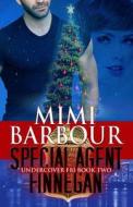 Special Agent Finnegan di Mimi Barbour edito da Sarna Publishing