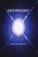 Antiphony di Chris Katsaropoulos edito da Luminis Books, Incorporated