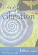 Being & Vibration di Joseph Rael edito da Millichap Books