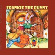 Frankie the Bunny Wheels of Fortune di Dorothy Jasnoch edito da Owl About Books