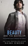 Beauty and the Bachelor di Naima Simone edito da ENTANGLED PUB