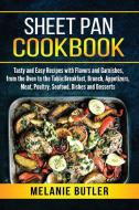 Sheet Pan Cookbook di Melanie Butler edito da BM eCommerce Management